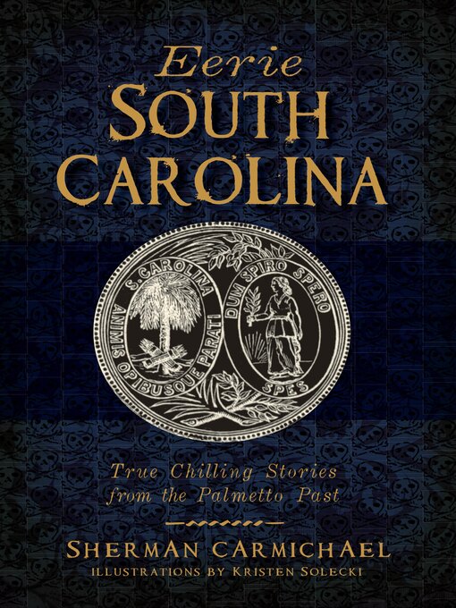 Title details for Eerie South Carolina by Sherman Carmichael - Available